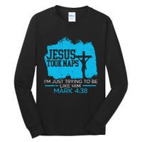 Jesus Took Naps Religious Pastor Bible Scripture Christian Tall Long Sleeve T-Shirt