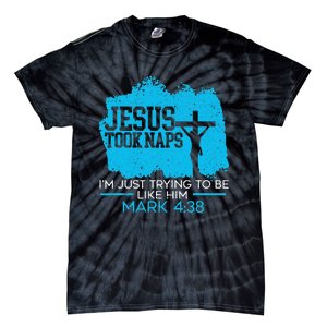 Jesus Took Naps Religious Pastor Bible Scripture Christian Tie-Dye T-Shirt