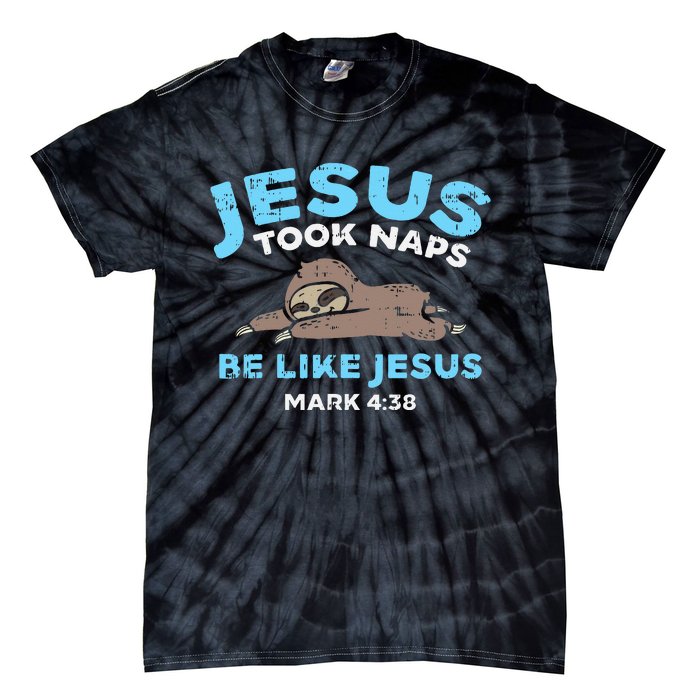 Jesus Took Naps Sloth Bible Verse God Christian Tie-Dye T-Shirt