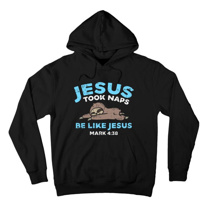 Jesus Took Naps Sloth Bible Verse God Christian Tall Hoodie