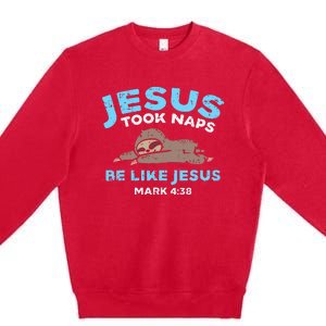 Jesus Took Naps Sloth Bible Verse God Christian Premium Crewneck Sweatshirt