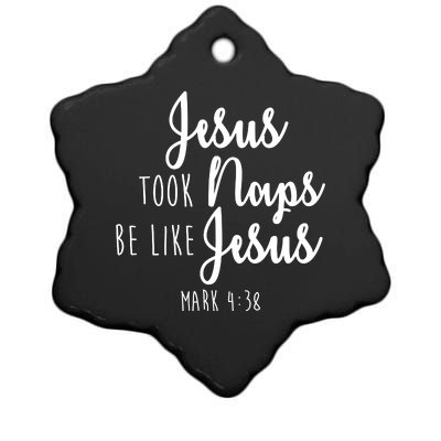 Jesus Took Naps Be Like Jesus Mark 4:38 Ceramic Star Ornament