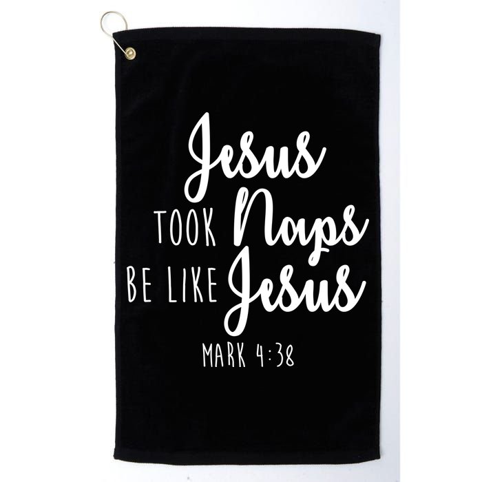 Jesus Took Naps Be Like Jesus Mark 4:38 Golf Towel