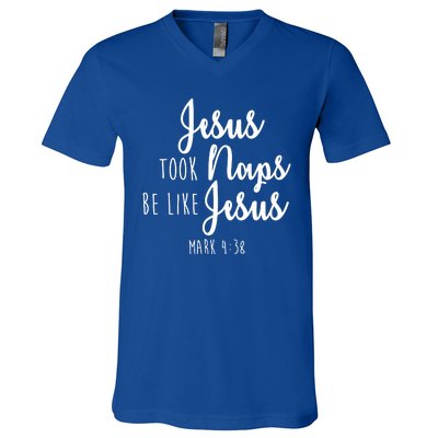 Jesus Took Naps Be Like Jesus Mark 4:38 V-Neck T-Shirt