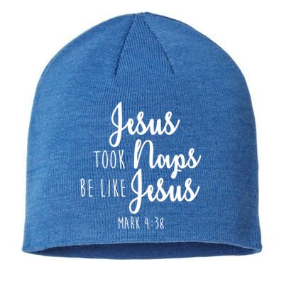 Jesus Took Naps Be Like Jesus Mark 4:38 Sustainable Beanie