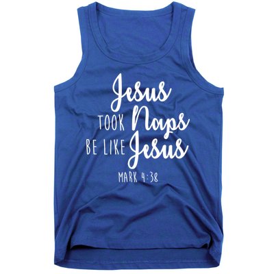 Jesus Took Naps Be Like Jesus Mark 4:38 Tank Top