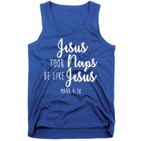 Jesus Took Naps Be Like Jesus Mark 4:38 Tank Top