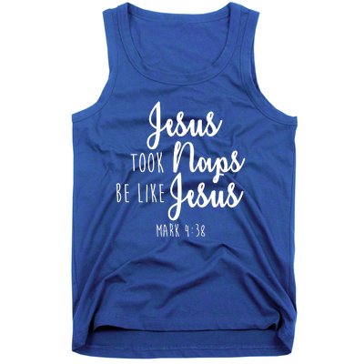 Jesus Took Naps Be Like Jesus Mark 4:38 Tank Top