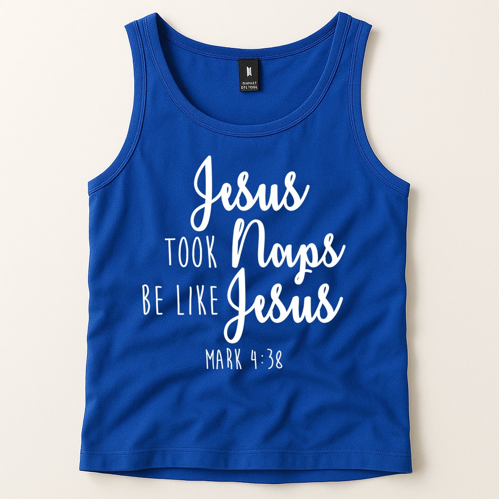 Jesus Took Naps Be Like Jesus Mark 4:38 Tank Top