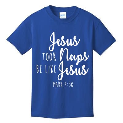 Jesus Took Naps Be Like Jesus Mark 4:38 Kids T-Shirt