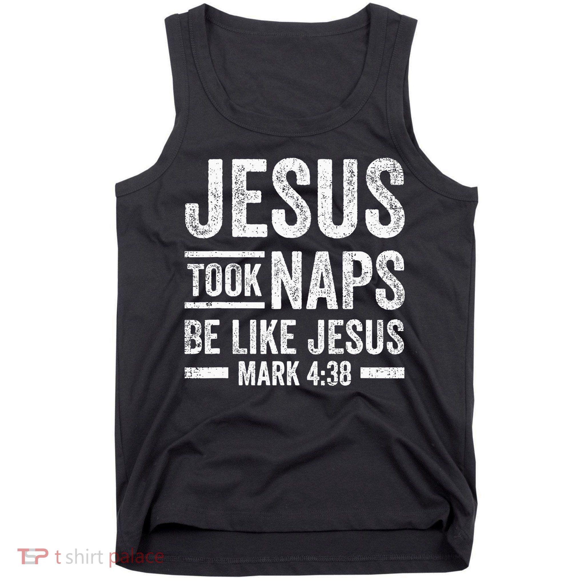 Jesus Took Naps Be Like Jesus Religious Christian Church Tank Top