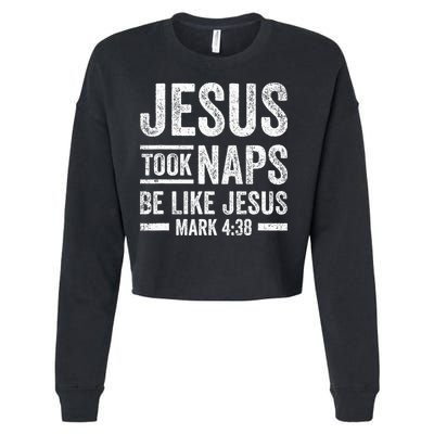 Jesus Took Naps Be Like Jesus Religious Christian Church Cropped Pullover Crew