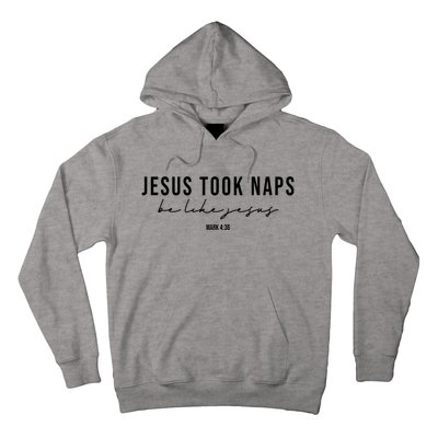 Jesus Took Naps Be Like Jesus Hoodie