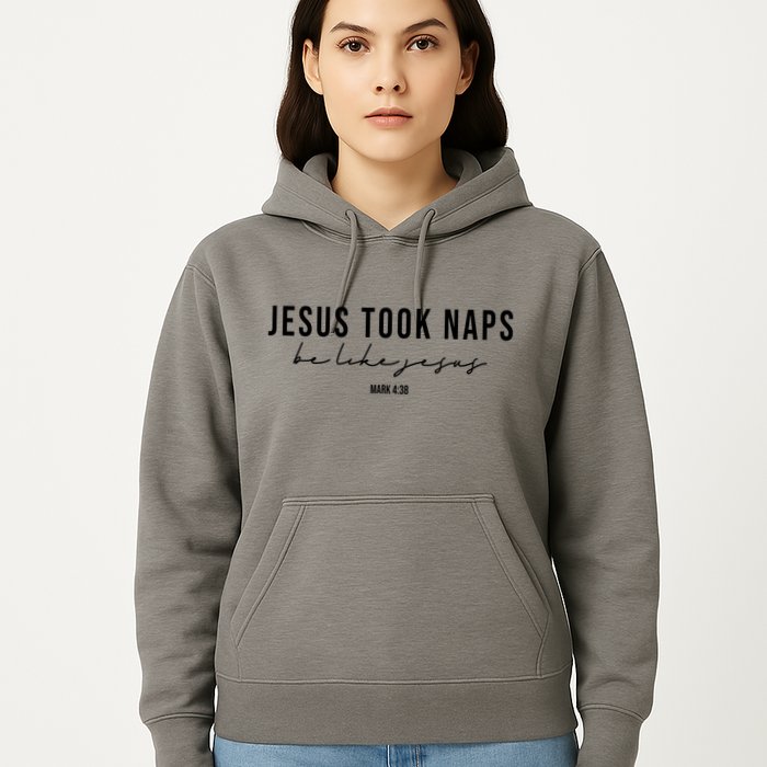 Jesus Took Naps Be Like Jesus Hoodie