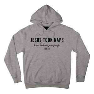 Jesus Took Naps Be Like Jesus Tall Hoodie