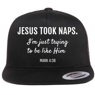Jesus Took Naps I'm Just Trying Mark 4 38 Funny Faith Flat Bill Trucker Hat