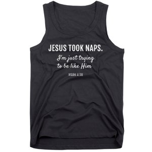 Jesus Took Naps I'm Just Trying Mark 4 38 Funny Faith Tank Top