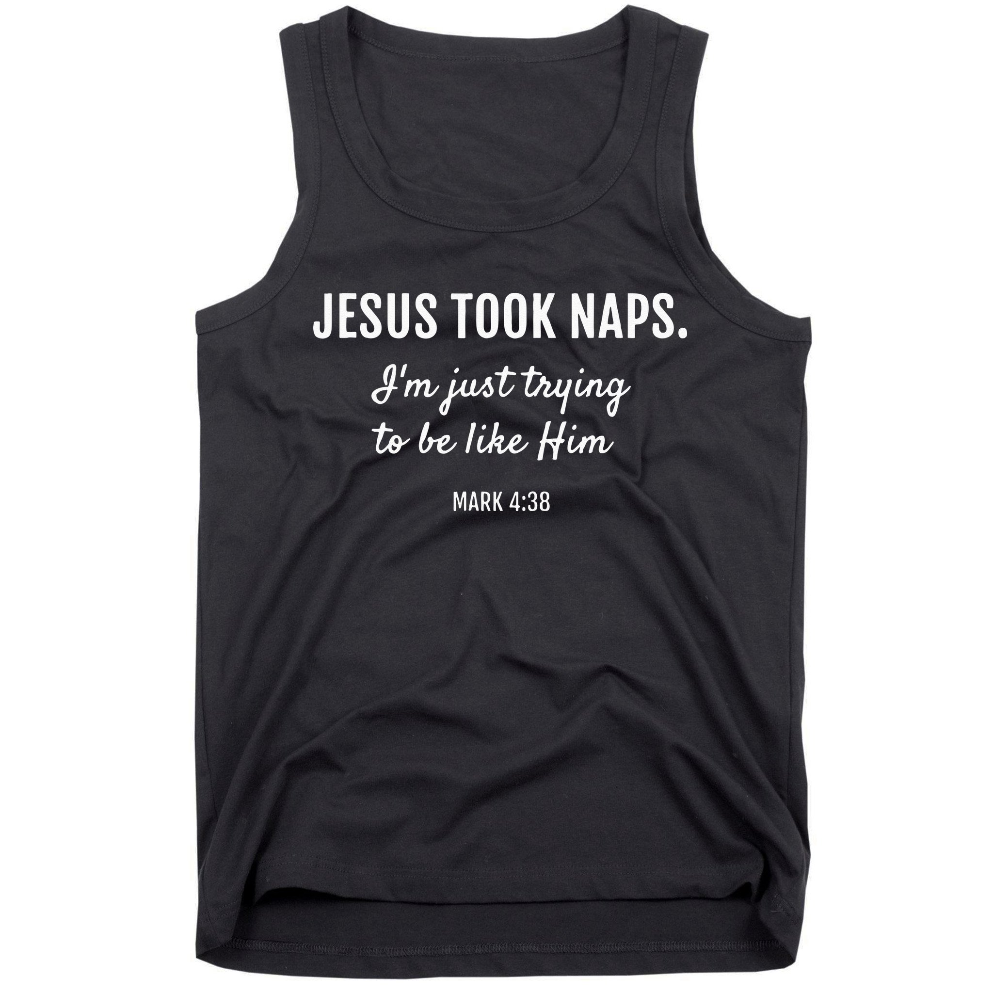 Jesus Took Naps I'm Just Trying Mark 4 38 Funny Faith Tank Top