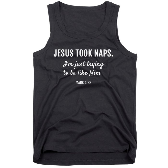 Jesus Took Naps I'm Just Trying Mark 4 38 Funny Faith Tank Top