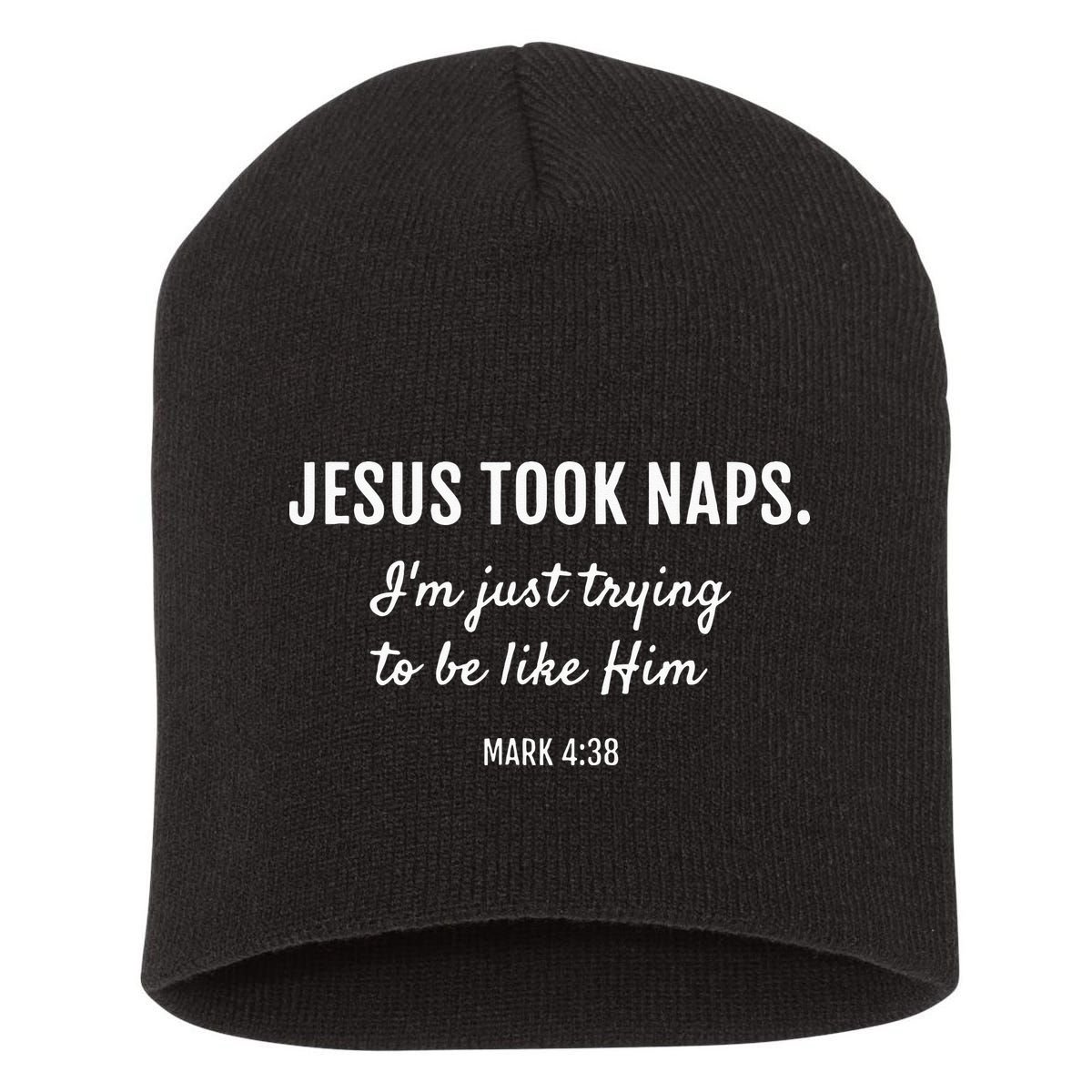 Jesus Took Naps I'm Just Trying Mark 4 38 Funny Faith Short Acrylic Beanie