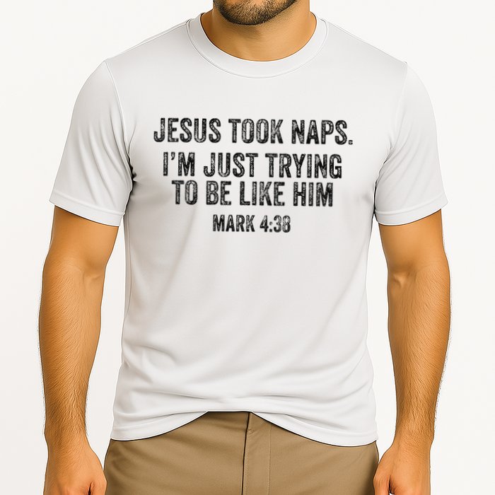 Jesus Took Naps Mark 438 Christian Funny Faith Cooling Performance Crew T-Shirt