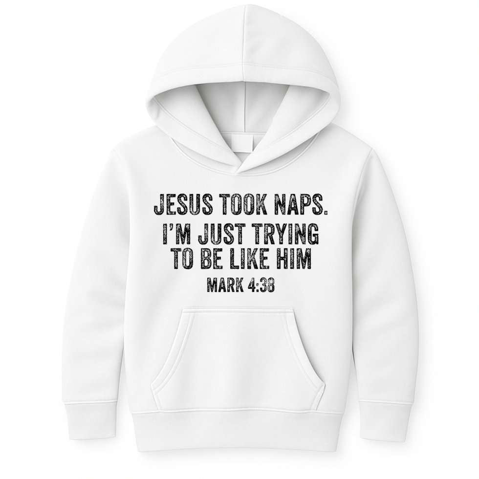 Jesus Took Naps Mark 438 Christian Funny Faith Kids Hoodie