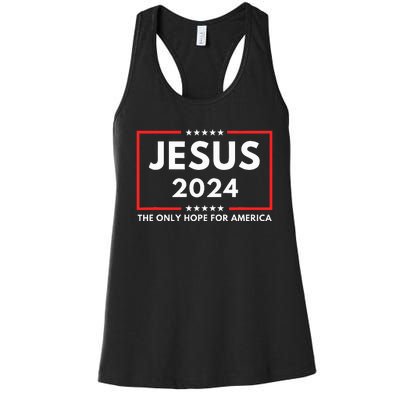 Jesus The Only Hope For America 2024 Women's Racerback Tank