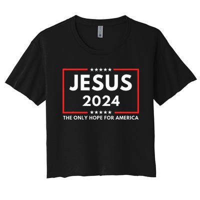 Jesus The Only Hope For America 2024 Women's Crop Top Tee