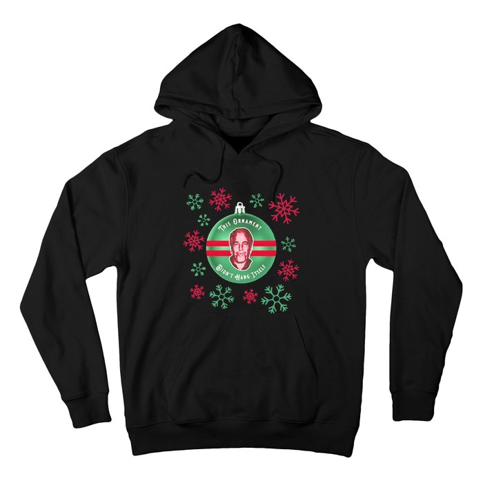 Je This Ornament Didn’T Hang Itself Ugly Christmas Sweater Hoodie