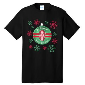 Je This Ornament Didn’T Hang Itself Ugly Christmas Sweater Tall T-Shirt