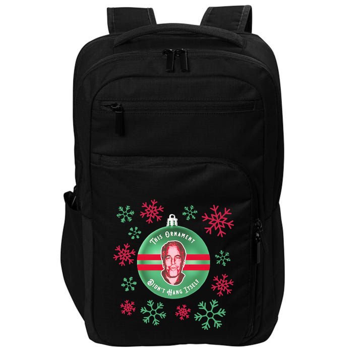 Je This Ornament Didn’T Hang Itself Ugly Christmas Sweater Impact Tech Backpack