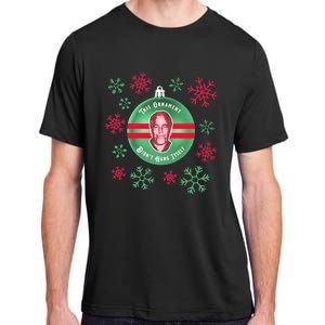 Je This Ornament Didn’T Hang Itself Ugly Christmas Sweater Adult ChromaSoft Performance T-Shirt