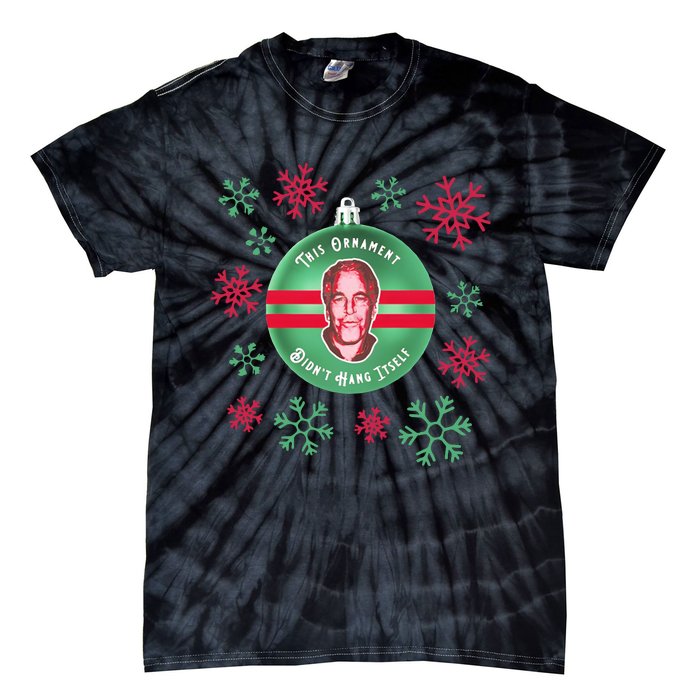 Je This Ornament Didn’T Hang Itself Ugly Christmas Sweater Tie-Dye T-Shirt