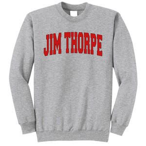 Jim Thorpe Pa Pennsylvania Varsity Style Usa Tall Sweatshirt