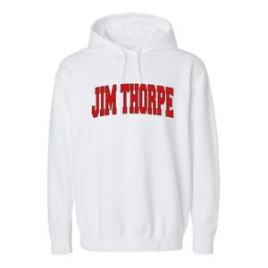 Jim Thorpe Pa Pennsylvania Varsity Style Usa Garment-Dyed Fleece Hoodie