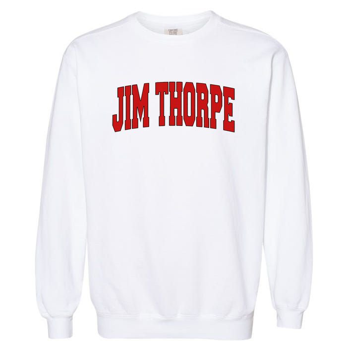 Jim Thorpe Pa Pennsylvania Varsity Style Usa Garment-Dyed Sweatshirt