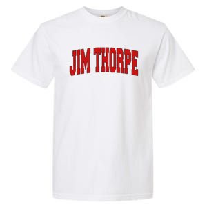 Jim Thorpe Pa Pennsylvania Varsity Style Usa Garment-Dyed Heavyweight T-Shirt