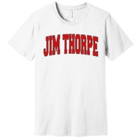 Jim Thorpe Pa Pennsylvania Varsity Style Usa Premium T-Shirt