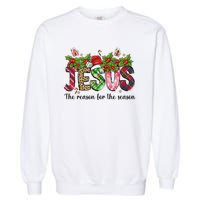 Jesus The Reason For The Season Christian Christmas God  Garment-Dyed Sweatshirt