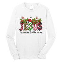 Jesus The Reason For The Season Christian Christmas God  Long Sleeve Shirt