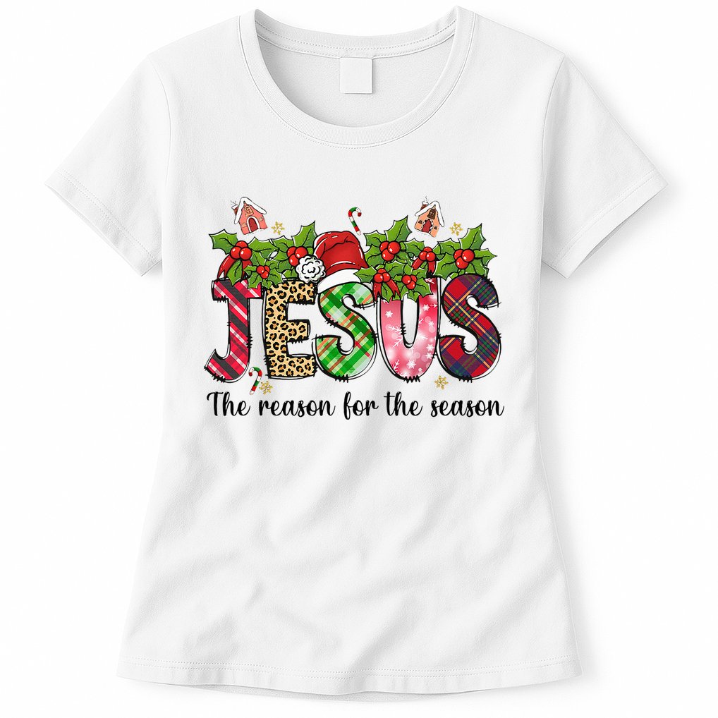 Jesus The Reason For The Season Christian Christmas God  Womens T-Shirt