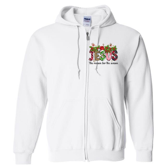 Jesus The Reason For The Season Christian Christmas God  Full Zip Hoodie