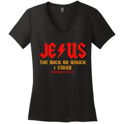 Jesus The Rock, Christian On Which I Stand, Matthew 724-25 Women's V-Neck T-Shirt