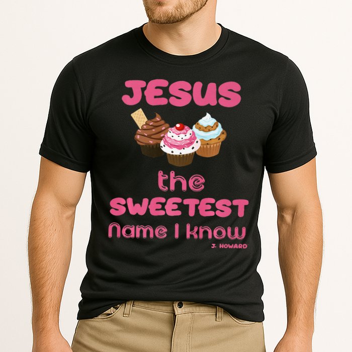 Jesus The Sweetest Name I Know Performance Shirt