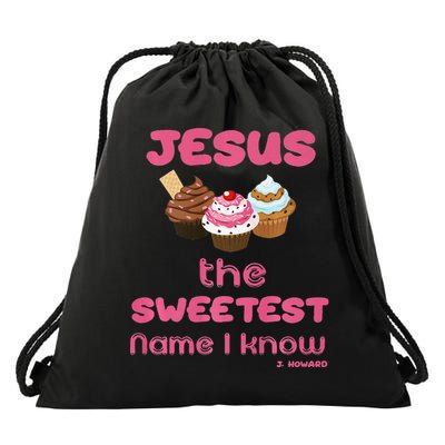 Jesus The Sweetest Name I Know Drawstring Bag