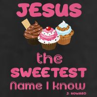 Jesus The Sweetest Name I Know Hat