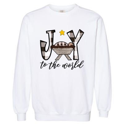 Joy To The World Baby Jesus In The Manger Garment-Dyed Sweatshirt