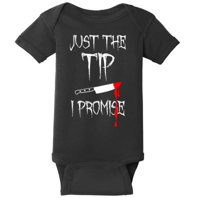 Just The Tip I Promise Baby Bodysuit