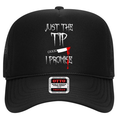 Just The Tip I Promise Trucker Hat