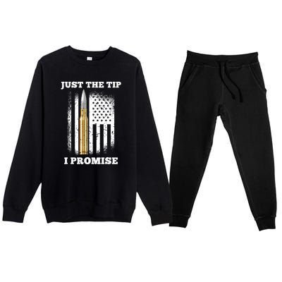 Just The Tip I Promise Gun Ammo Lovers Veteran US Flag Premium Crewneck Sweatsuit Set